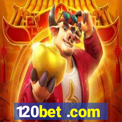 120bet .com